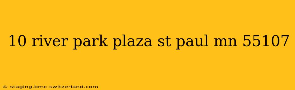 10 river park plaza st paul mn 55107