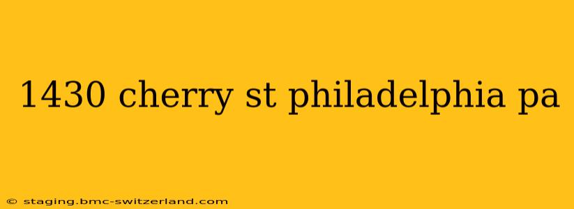 1430 cherry st philadelphia pa