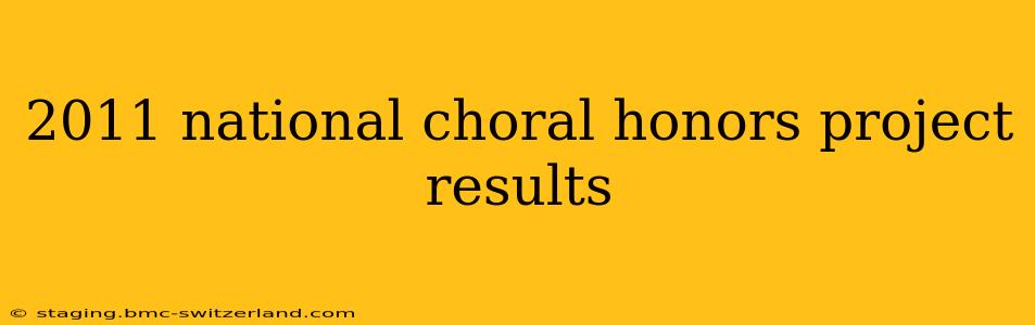 2011 national choral honors project results