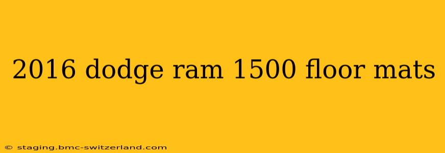 2016 dodge ram 1500 floor mats