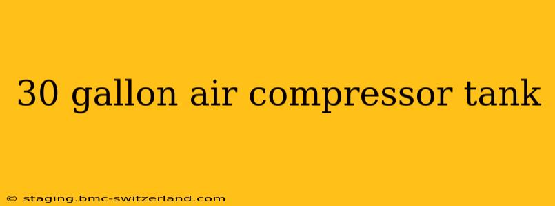 30 gallon air compressor tank