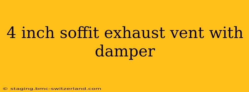 4 inch soffit exhaust vent with damper
