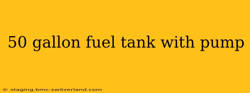 50 gallon fuel tank with pump
