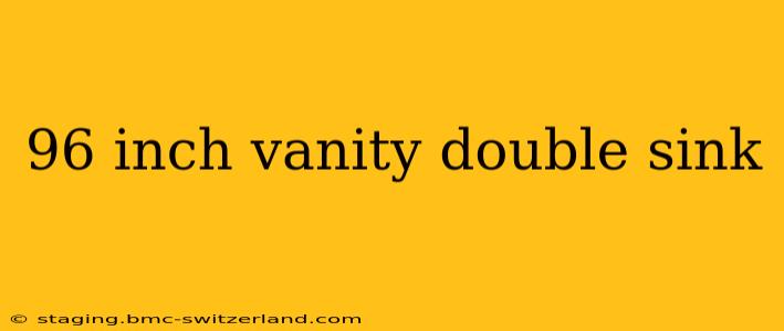 96 inch vanity double sink
