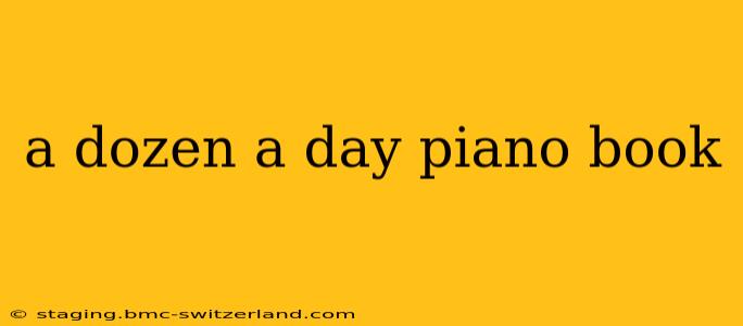 a dozen a day piano book