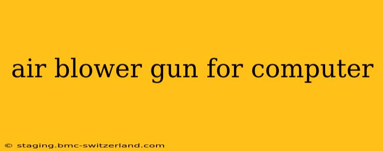 air blower gun for computer