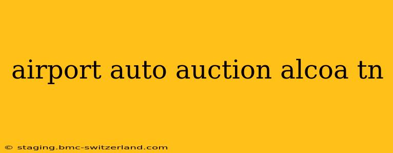 airport auto auction alcoa tn