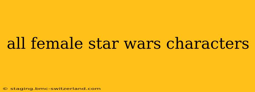 all female star wars characters