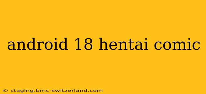 android 18 hentai comic