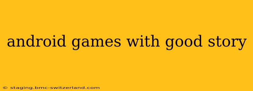 android games with good story