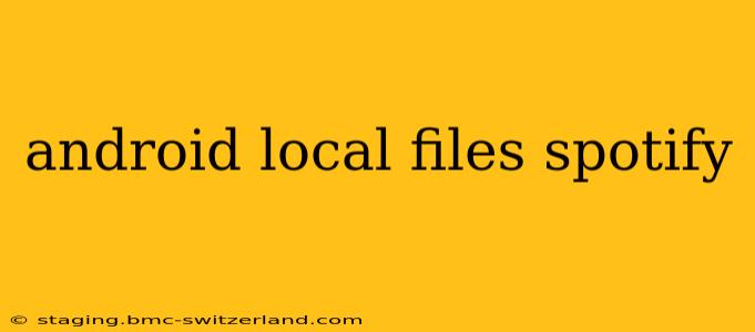 android local files spotify