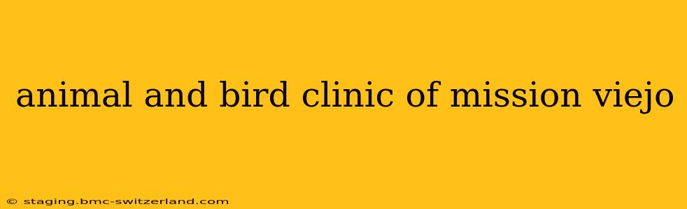 animal and bird clinic of mission viejo