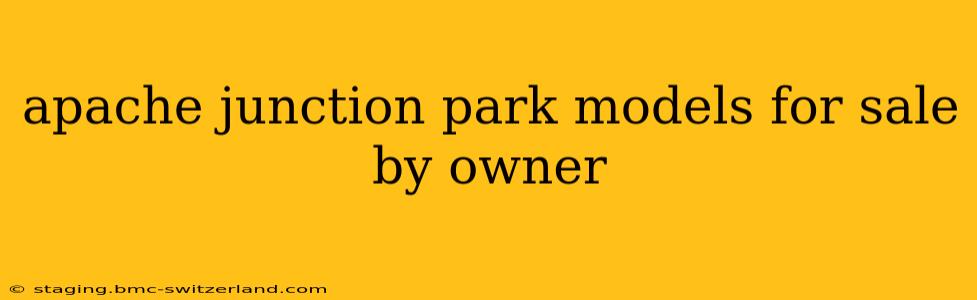 apache junction park models for sale by owner