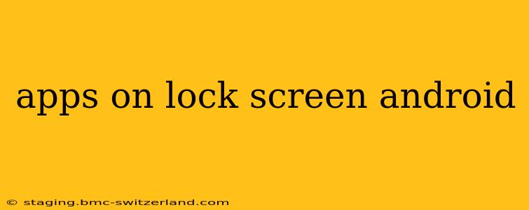 apps on lock screen android