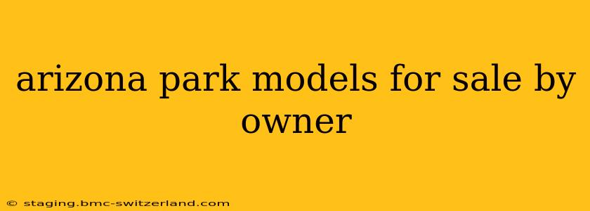 arizona park models for sale by owner