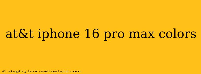 at&t iphone 16 pro max colors