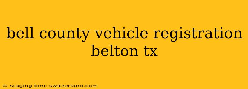 bell county vehicle registration belton tx