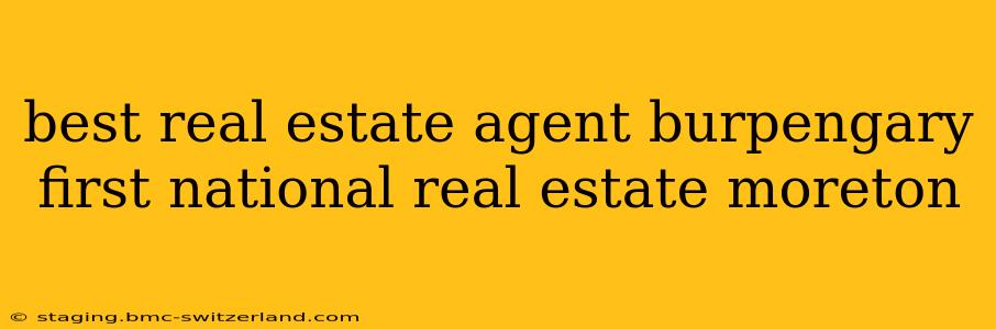 best real estate agent burpengary first national real estate moreton