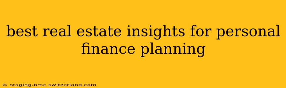 best real estate insights for personal finance planning