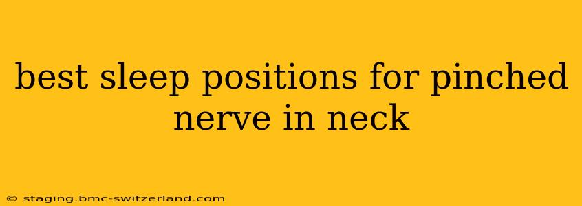 best sleep positions for pinched nerve in neck