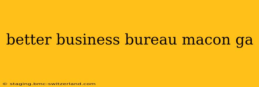 better business bureau macon ga