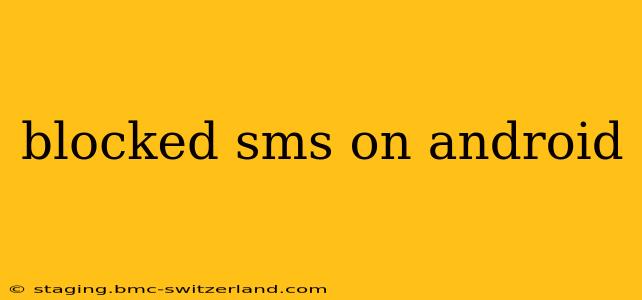 blocked sms on android