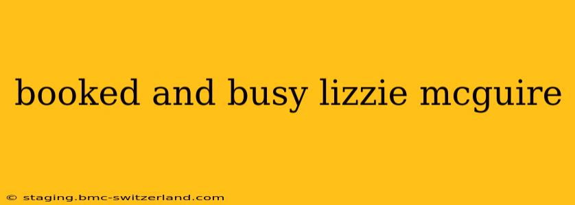 booked and busy lizzie mcguire