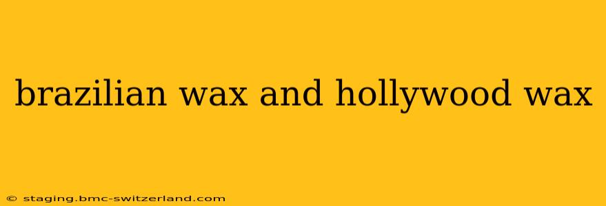brazilian wax and hollywood wax