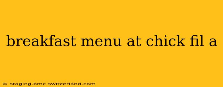 breakfast menu at chick fil a