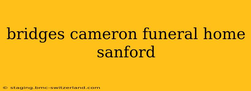 bridges cameron funeral home sanford