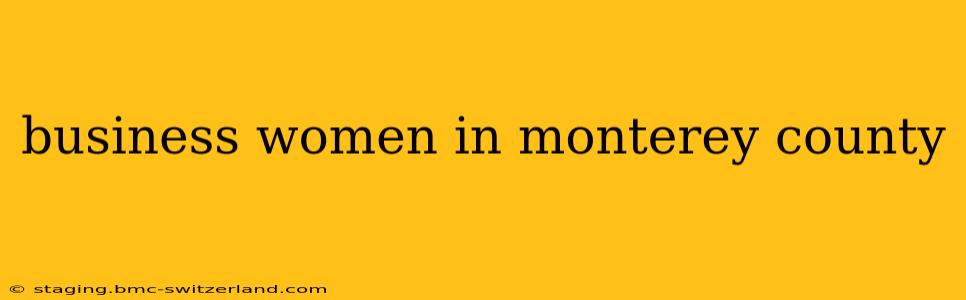 business women in monterey county