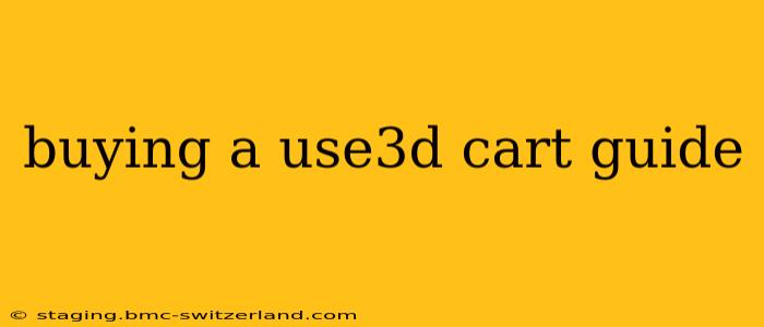 buying a use3d cart guide
