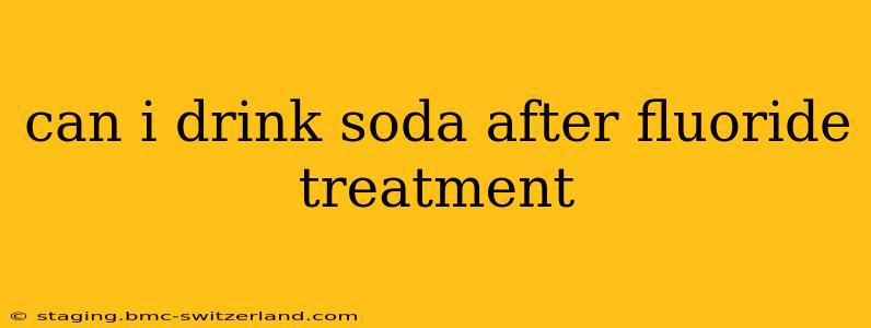 can i drink soda after fluoride treatment