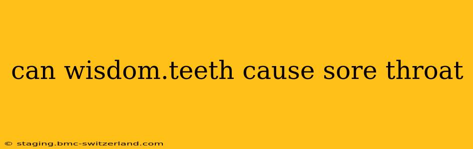 can wisdom.teeth cause sore throat