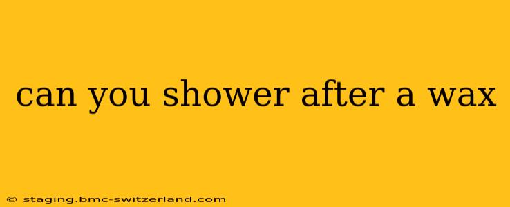 can you shower after a wax