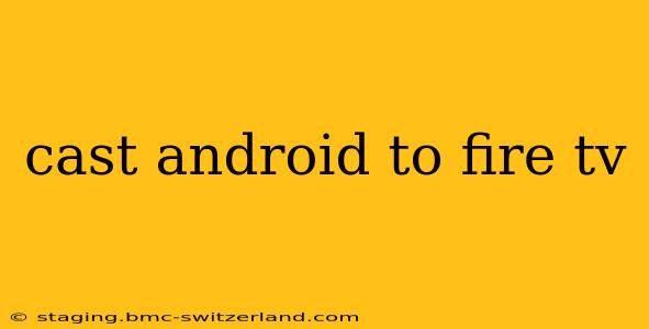 cast android to fire tv