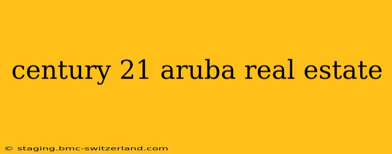 century 21 aruba real estate