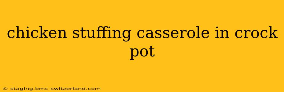 chicken stuffing casserole in crock pot