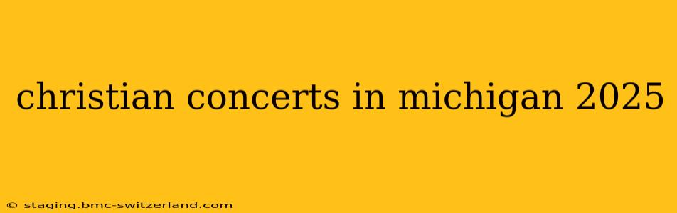 christian concerts in michigan 2025