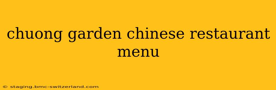 chuong garden chinese restaurant menu