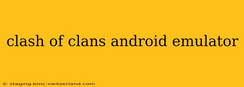 clash of clans android emulator