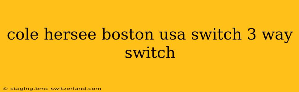 cole hersee boston usa switch 3 way switch