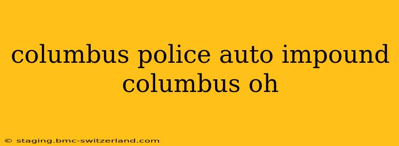 columbus police auto impound columbus oh