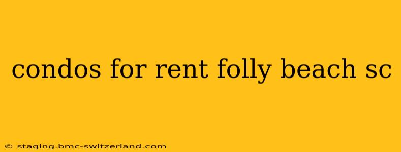 condos for rent folly beach sc