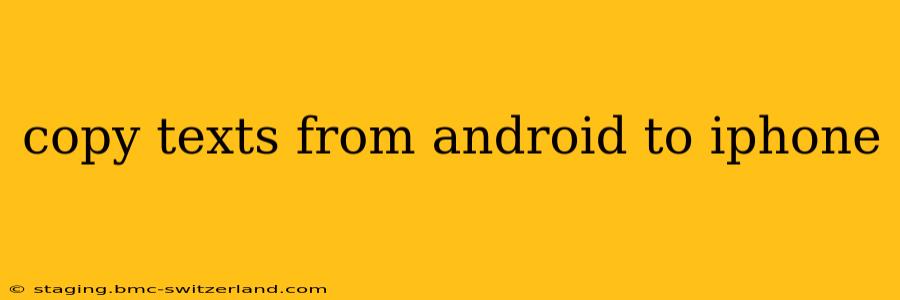 copy texts from android to iphone