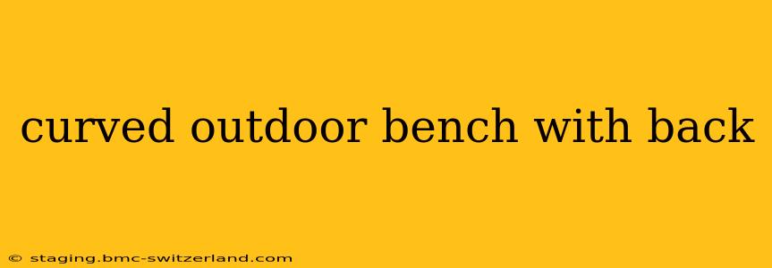 curved outdoor bench with back