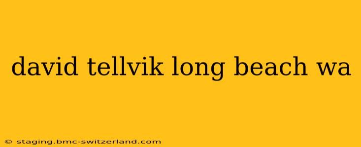 david tellvik long beach wa