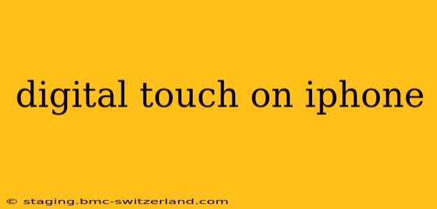 digital touch on iphone
