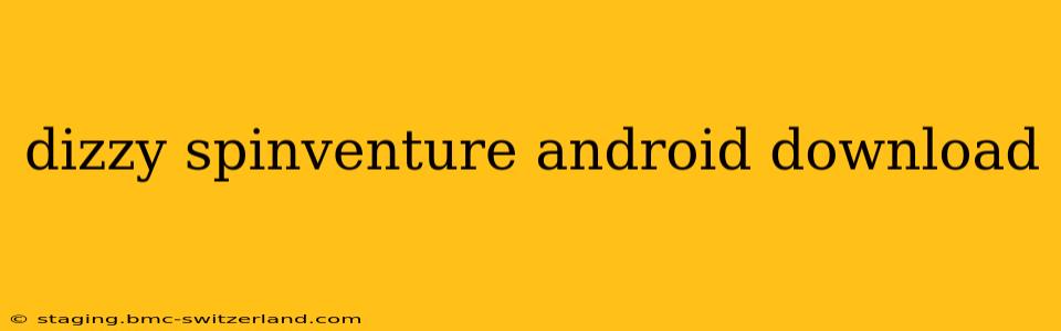 dizzy spinventure android download