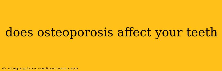 does osteoporosis affect your teeth